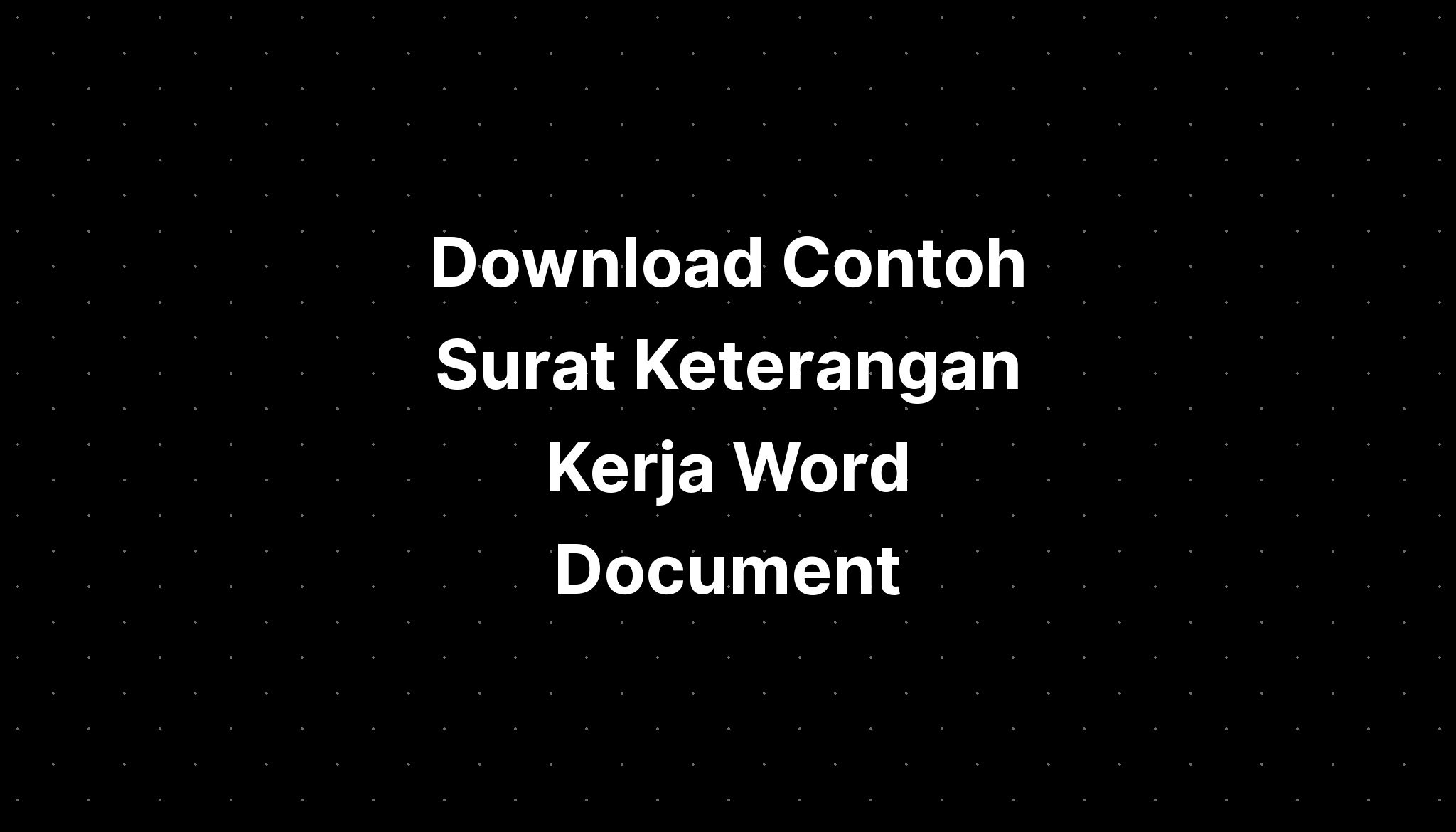 Download Contoh Surat Keterangan Kerja Word Document - IMAGESEE